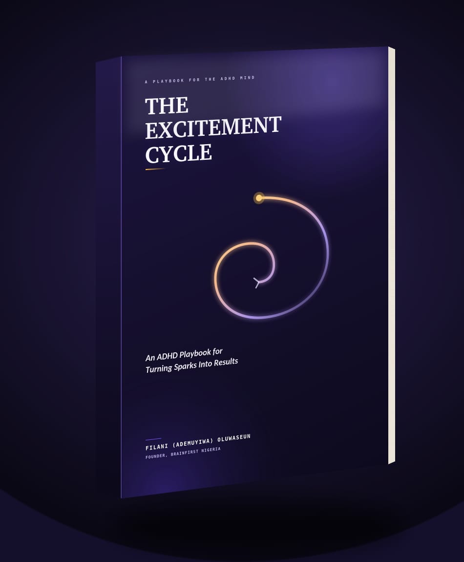 The Excitement Cycle: An ADHD Playbook for Turning Sparks Into Results, by Filani (Ademuyiwa) Oluwaseun